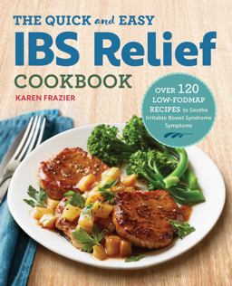 The Quick and Easy IBS Relief Cookbook