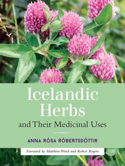 Icelandic Herbs and Their Medicinal Uses  9781623170226 Front Cover