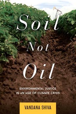 Soil Not Oil: Environmental Justice in an Age of Climate Crisis  9781623170431 Front Cover