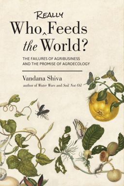 Who Really Feeds the World?: The Failures of Agribusiness and the Promise of Agroecology  9781623170622 Front Cover