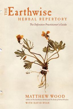 Earthwise Herbal Repertory The Definitive Practitioner's Guide  9781623170776 Front Cover