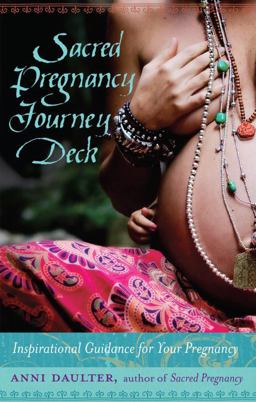 Sacred Pregnancy Journey Deck Inspirational Guidance for Your Pregnancy  9781623171346 Front Cover
