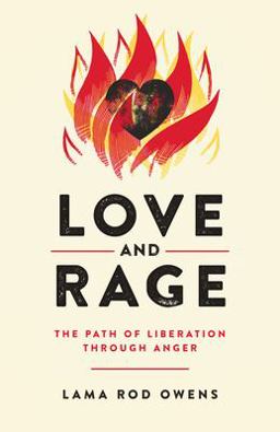 Love and Rage The Path of Liberation Through Anger  9781623174095 Front Cover