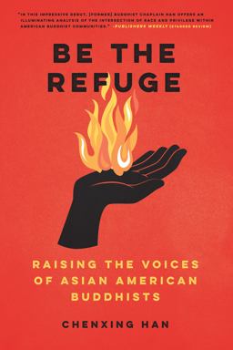 Be the Refuge Raising the Voices of Asian American Buddhists  9781623175238 Front Cover