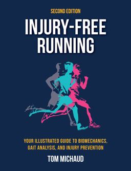 Injury-Free Running, Second Edition Your Illustrated Guide to Biomechanics, Gait Analysis, and Injury Prevention  9781623176310 Front Cover