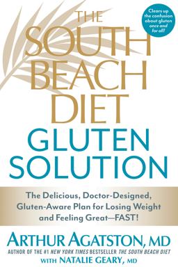 South Beach Diet Gluten Solution The Delicious, Doctor-Designed, Gluten-Aware Plan for Losing Weight and Feeling Great--FAST!  9781623360450 Front Cover