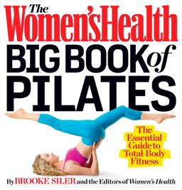Women's Health Big Book of Pilates The Essential Guide to Total Body Fitness  9781623360924 Front Cover