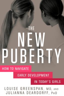 New Puberty How to Navigate Early Development in Today's Girls  9781623363420 Front Cover