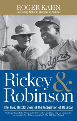 Rickey and Robinson The True, Untold Story of the Integration of Baseball  9781623366018 Front Cover