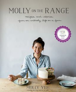 Molly on the Range Recipes and Stories from an Unlikely Life on a Farm  9781623366957 Front Cover