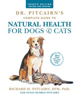Dr. Pitcairn's Complete Guide to Natural Health for Dogs and Cats (4th Edition)  9781623367558 Front Cover