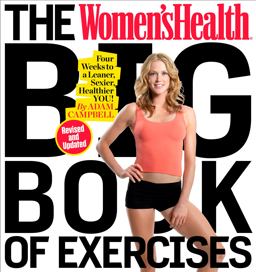 Women's Health Big Book of Exercises Four Weeks to a Leaner, Sexier, Healthier You!  9781623368432 Front Cover