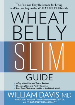 Wheat Belly Slim Guide The Fast and Easy Reference for Living and Succeeding on the Wheat Belly Lifestyle  9781623368548 Front Cover