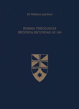 Summa Theologiae Secunda Secundae, 92-189