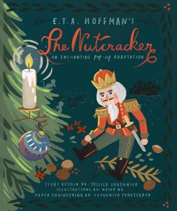 Nutcracker An Enchanting Pop-Up Adaptation  9781623485566 Front Cover