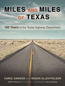 Miles and Miles of Texas 100 Years of the Texas Highway Department  9781623494568 Front Cover