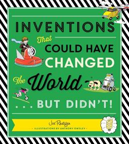 Inventions That Could Have Changed the World... but Didn't  9781623541019 Front Cover