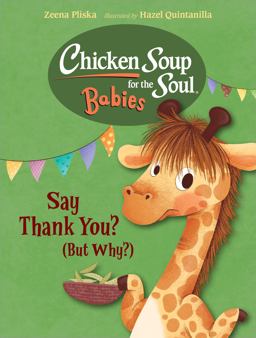 Chicken Soup for the Soul BABIES: Say Thank You (but Why?)