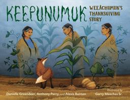 Keepunumuk WeeÃ¢chumun's Thanksgiving Story  9781623542900 Front Cover