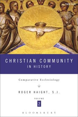 Christian Community in History Volume 2 Comparative Ecclesiology  9781623561260 Front Cover