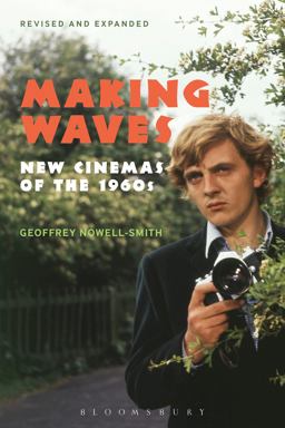 Making Waves, Revised and Expanded New Cinemas of The 1960s  9781623565084 Front Cover