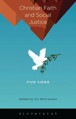 Christian Faith and Social Justice: Five Views  9781623568184 Front Cover