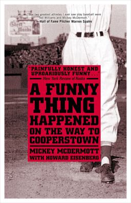 A Funny Thing Happened on the Way to Cooperstown A Funny Thing Happened on the Way to Cooperstown