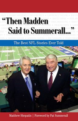 Then Madden Said to Summerall...