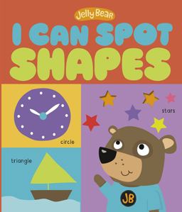 I Can Spot Shapes  9781623704643 Front Cover
