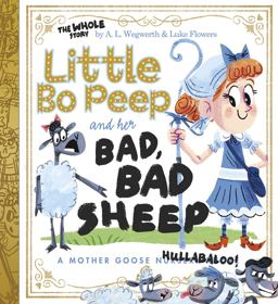 Little Bo Peep and Her Bad, Bad Sheep
