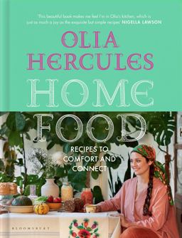 Home Food: 100 Recipes to Comfort and Connect