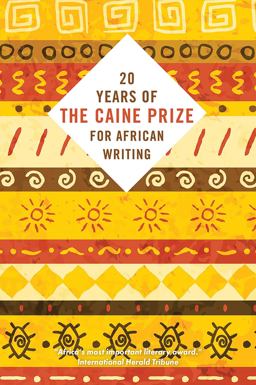 Twenty Years of the Caine Prize for African Writing 2020 9781623719357 Front Cover
