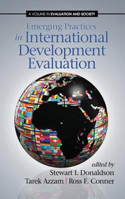 Emerging Practices in International Development Evaluation:  9781623961848 Front Cover
