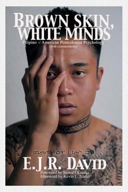 Brown Skin, White Minds: Filipino-american Postcolonial Psychology  9781623962074 Front Cover