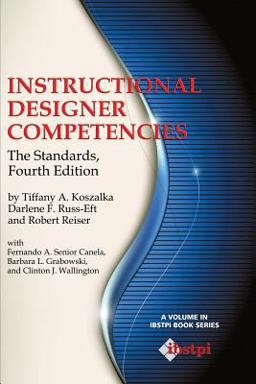 Instructional Designer Competencies The Standards, Fourth Edition  9781623964030 Front Cover