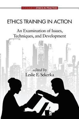 Ethics Training in Action An Examination of Issues, Techniques, and Development  9781623964634 Front Cover