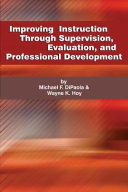 Improving Instruction Through Supervision, Evaluation, and Professional Development  9781623964788 Front Cover