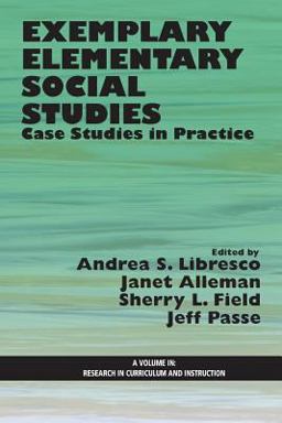 Exemplary Elementary Social Studies Case Studies in Practice  9781623965983 Front Cover
