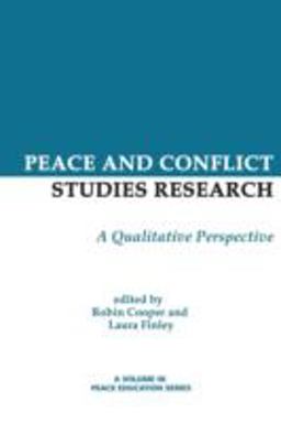 Peace and Conflict Studies Research A Qualitative Perspective  9781623966911 Front Cover