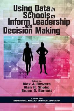 Using Data in Schools to Inform Leadership and Decision Making  9781623967864 Front Cover