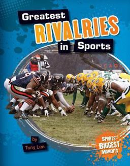 Greatest Rivalries in Sports