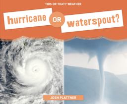 Hurricane or Waterspout?