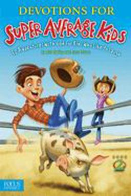 Devotions for Super Average Kids 2
