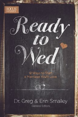 Ready to Wed 12 Ways to Start a Marriage You'll Love  9781624054068 Front Cover