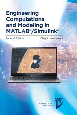 Engineering Computations and Modeling in MATLABï¿½/Simulinkï¿½ 2nd 9781624105159 Front Cover