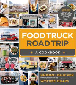 Food Truck Road Trip--A Cookbook More Than 100 Recipes Collected from the Best Street Food Vendors Coast to Coast  9781624140808 Front Cover