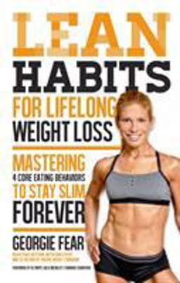 Lean Habits for Lifelong Weight Loss Mastering 4 Core Eating Behaviors to Stay Slim Forever  9781624141126 Front Cover
