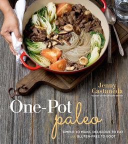 One-Pot Paleo Simple to Make, Delicious to Eat and Gluten-Free to Boot  9781624141225 Front Cover