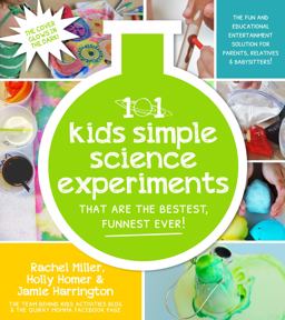 101 Coolest Simple Science Experiments Awesome Things to Do with Your Parents, Babysitters and Other Adults  9781624141331 Front Cover