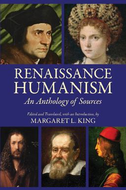 Renaissance Humanism An Anthology of Sources  9781624661112 Front Cover